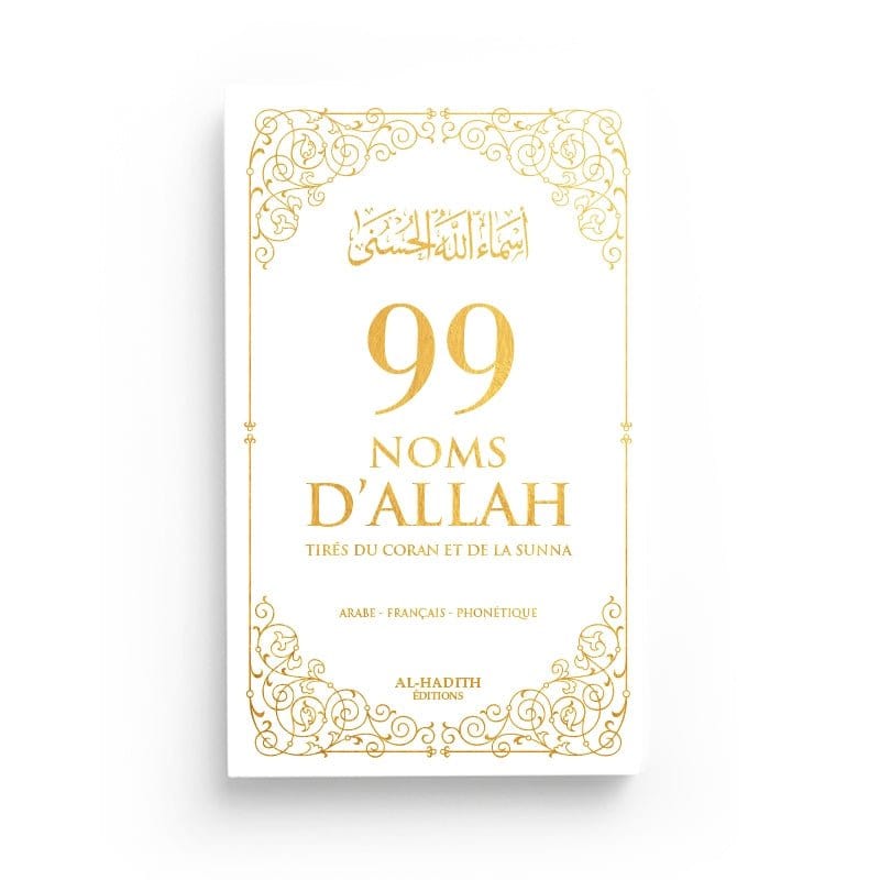 99 Noms D’Allah Tirés Du Coran Et De La Sunna Al-Hadîth Livres > Islam > Invocations (Dou'as) Blanc 9782875452689 Librairie Musulmane Al-imen