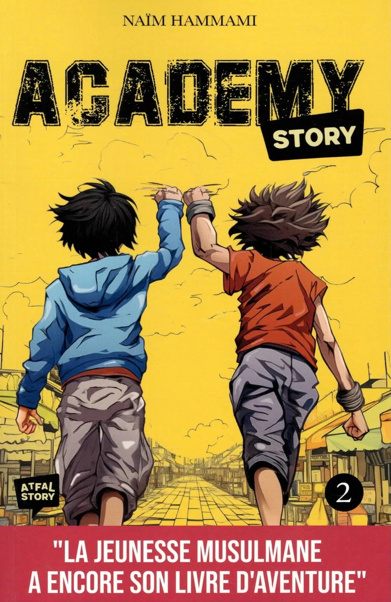 Academy Story Tome 2 - Naïm Hammami - Éditions Atfal Story Atfal Story Livre Islam Enfant 9782959015021 Librairie Musulmane Al-imen