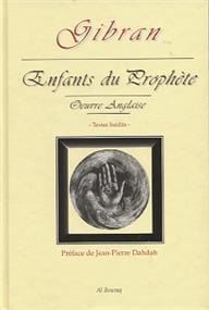 Enfants du Prophète - OEUVRE ANGLAISE - L´Intégrale
GIBRAN, Khalil Gibran Al Bouraq Livre > Islam > Foi et Spiritualité 9782841610624 Librairie Musulmane Al-imen