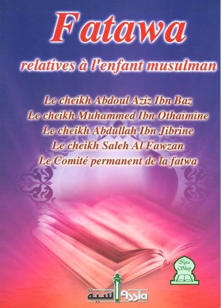 Fatawa relatives à l'enfant musulman Assia Livre Islam Mariage 9782350060040 Librairie Musulmane Al-imen
