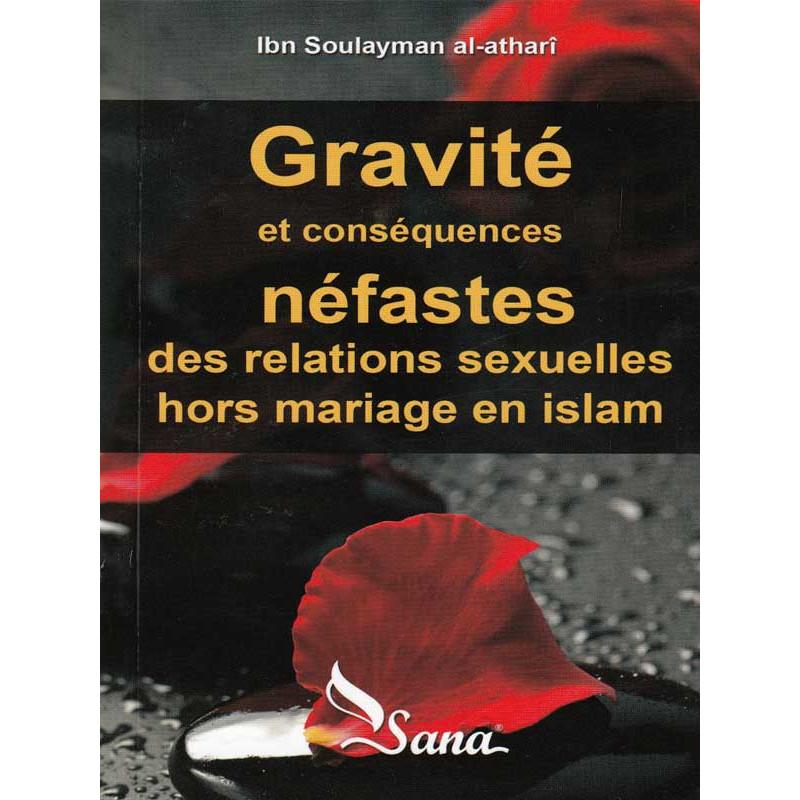 Gravité et Conséquences Néfastes des relations sexuelles hors mariage en Islam Sana Livre Islam Mariage 9782356330437 Librairie Musulmane Al-imen