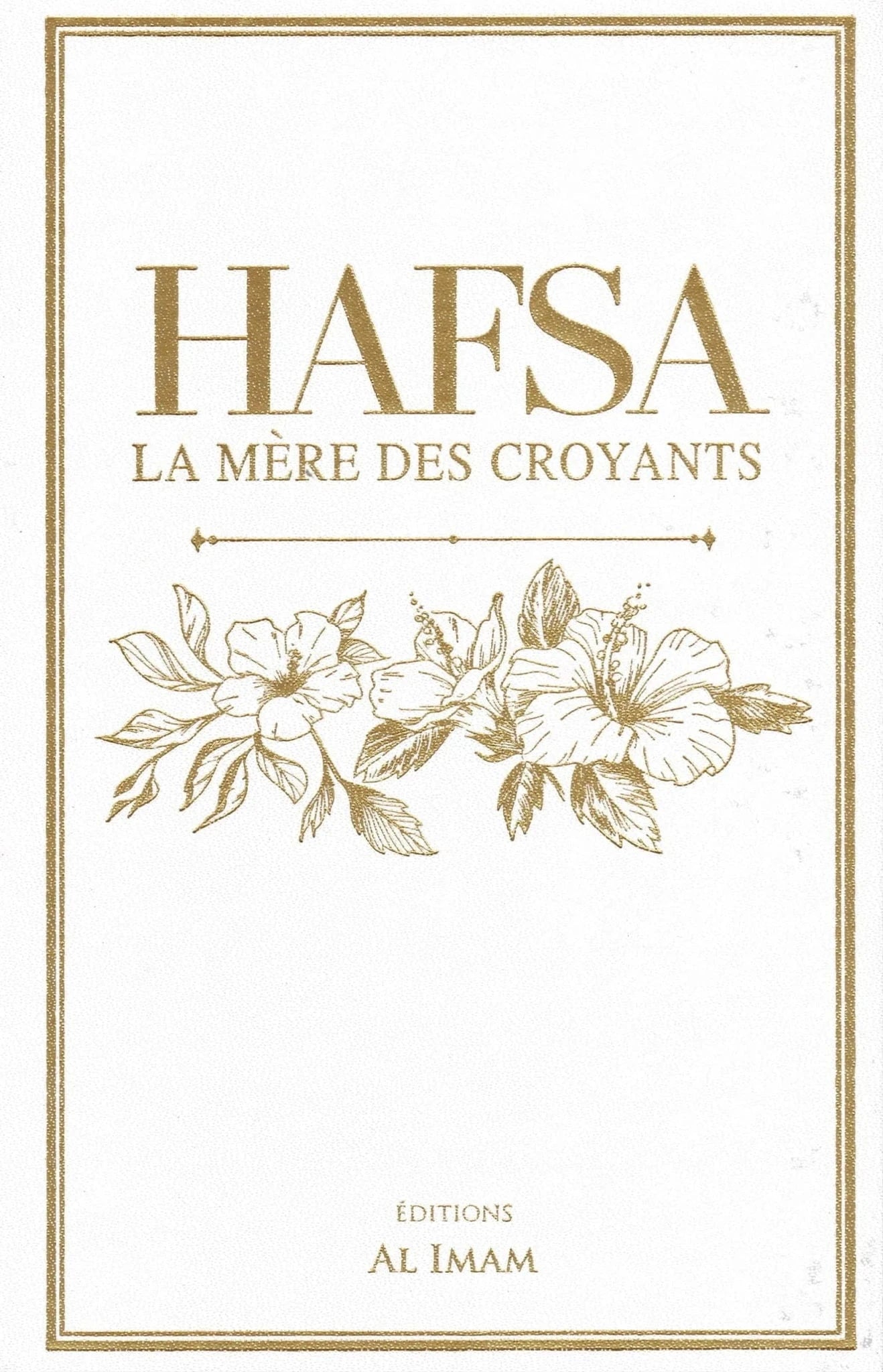 Hafsa – La mère des croyants Al imam Livre Islam Femme 9782493631022 Librairie Musulmane Al-imen