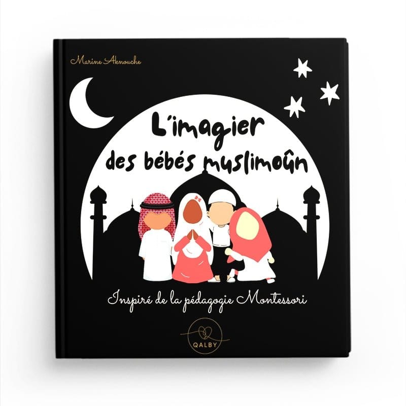 L'imagier des bébés muslimoun - inspiré de la pédagogie Montessori Qalby Livre Islam Enfant 9782958364601 Librairie Musulmane Al-imen