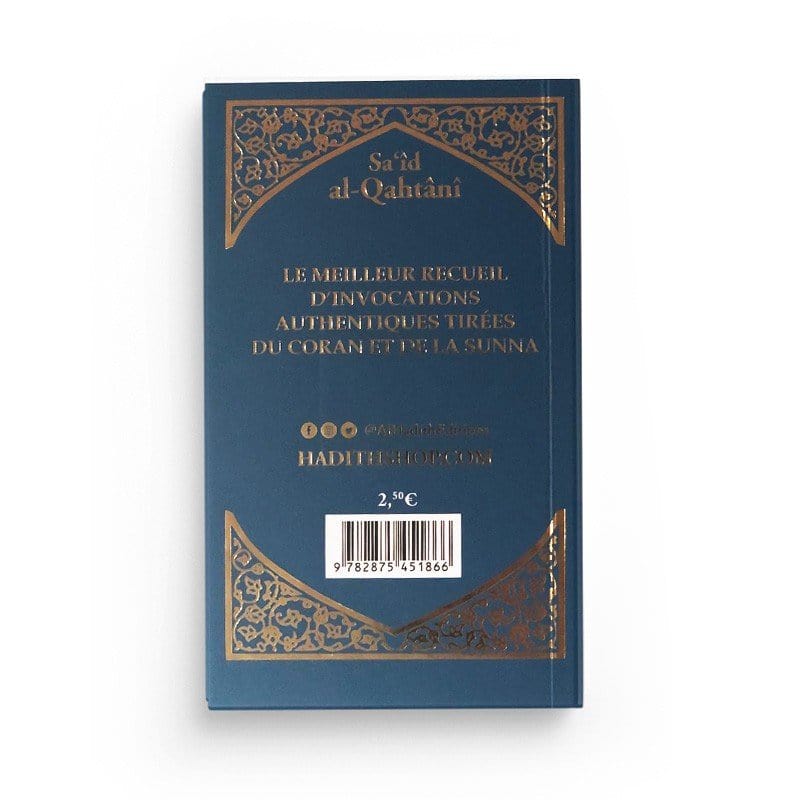 La citadelle du musulman - Sa‘îd Al-Qahtânî Al-Hadîth Livre > Islam > Invocations (Dou'as) > Citadelle du Musulman Beige 9782875452665 Librairie Musulmane Al-imen