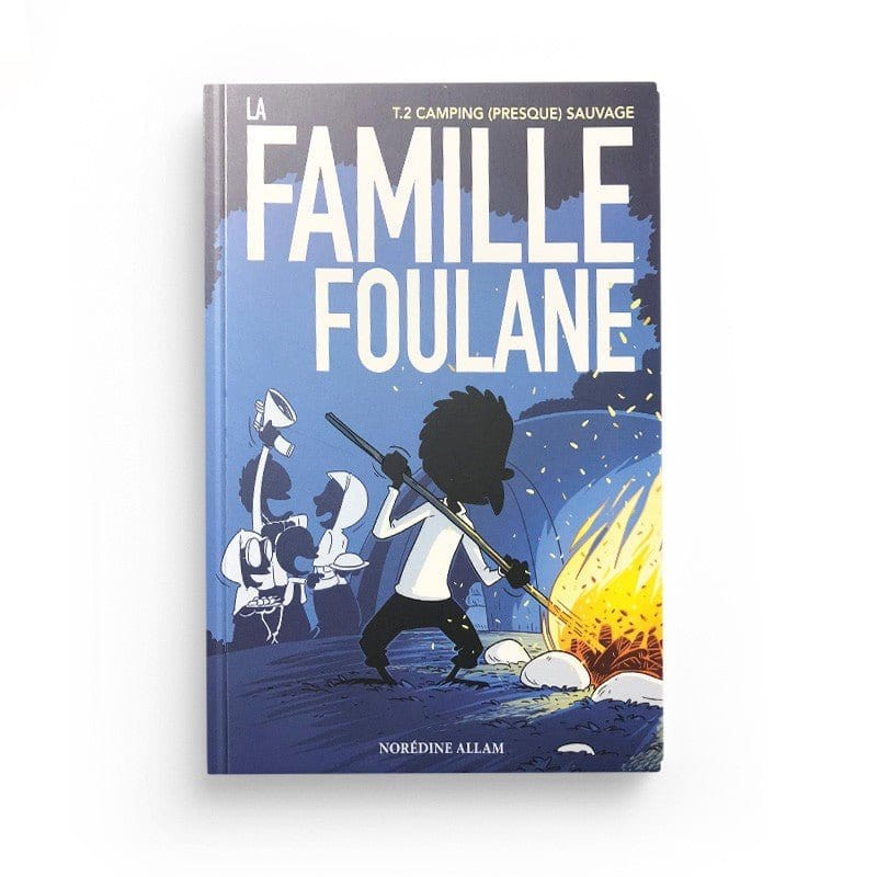La Famille Foulane (Tome 2) - Camping (presque) sauvage - BDouin BDouin Livre Islam Enfant 9789998797932 Librairie Musulmane Al-imen