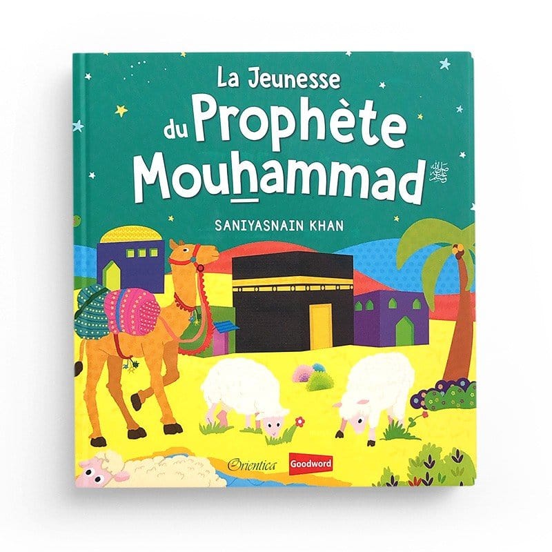 La Jeunesse du Prophète Mouhammad Orientica Livre Islam Enfant 9789386589750 Librairie Musulmane Al-imen