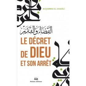 Le décret de Dieu et son arrêt Maison d'Ennour Livre > Islam > Foi et Spiritualité 9782752400697 Librairie Musulmane Al-imen