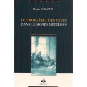 Le problème des idées dans le monde musulman Al Bouraq Livre > Islam > Prophètes et Compagnons 9782841610334 Librairie Musulmane Al-imen