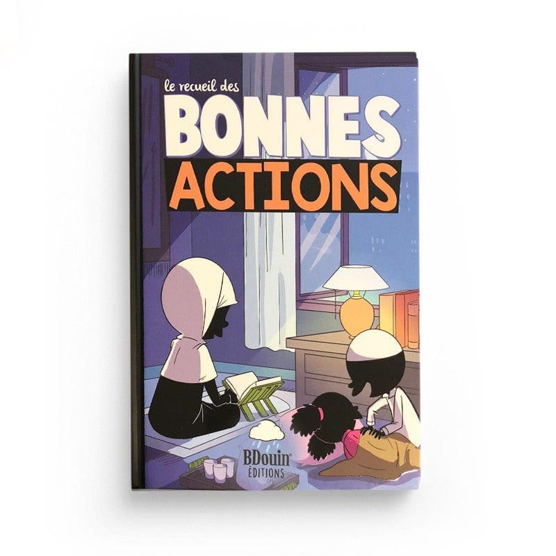 Le recueil des Bonnes Actions | éditions BDouin BDouin Livre Islam Enfant 9789998797857 Librairie Musulmane Al-imen