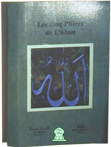 Les cinq piliers de l'Islam Maison d'Ennour Livre > Islam > Tawhid / Aqidah (Croyance) 9782910891283 Librairie Musulmane Al-imen