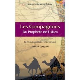Les compagnons du Prophète de l'islam : Récits extraordinaires et Émouvants Iqra Livre > Islam > Biographie 9782916316819 Librairie Musulmane Al-imen