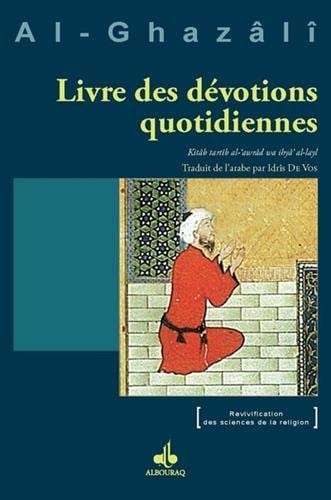Livre des dévotions quotidiennes Al Bouraq Livre > Islam > Foi et Spiritualité 9782841619399 Librairie Musulmane Al-imen