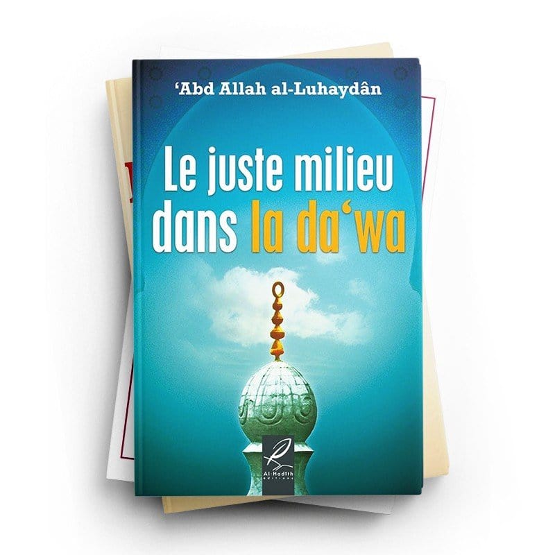 Pack : Le juste milieu (3 livres) Al-Hadîth Livre > Islam > Tawhid / Aqidah (Croyance) 9782492027222 Librairie Musulmane Al-imen