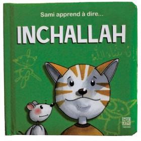 Sami apprend à dire Inchallah Tawhid Livre Islam Enfant 9782848622637 Librairie Musulmane Al-imen