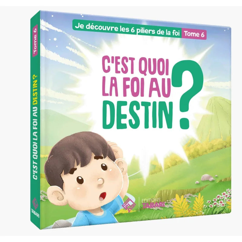  C'est quoi la foi au destin ? Tome 6 - éditions Tabari