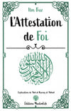 L’Attestation de Foi (Ibn Baz) - MuslimLife