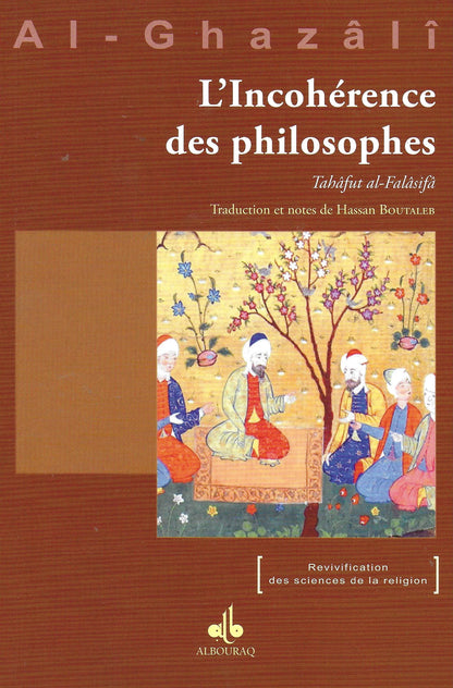 L’incohérence des philosophes d'Abu Hamid Al-Ghazali - Albouraq