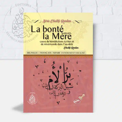 La bonté envers la mère par Cheikh Raslan