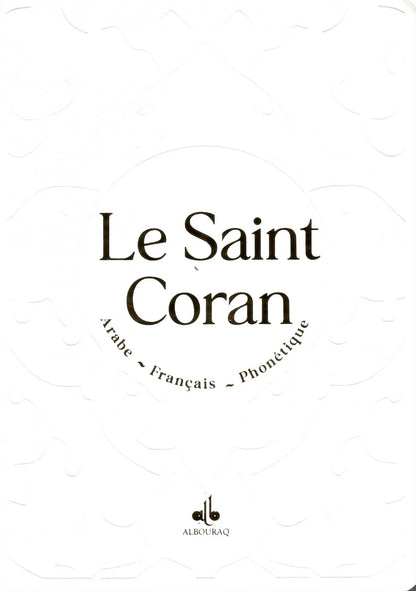 Le Saint Coran Blanc (Arabe - Français - Phonétique) - Éditions Al Bouraq