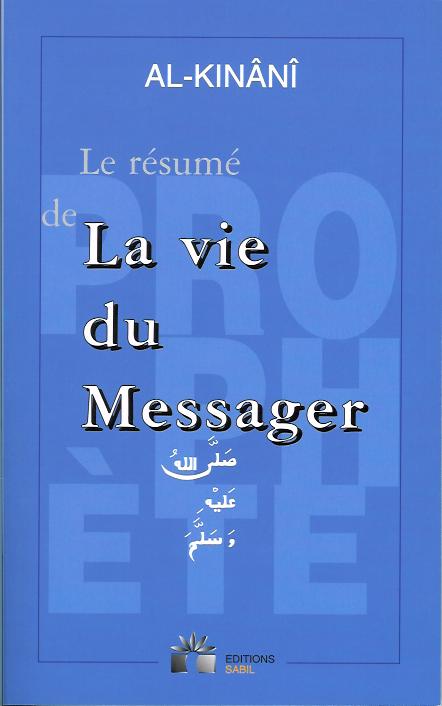 Le résumé de la vie du Messager ﷺ par Al-Kinânî - Éditions Sabil - Couverture du Livre