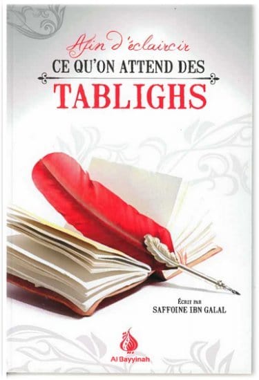 Afin d'éclaircir ce qu'on attend des tablighs Al-Bayyinah Livre > Islam > Tawhid / Aqidah (Croyance) 9782919455089 Librairie Musulmane Al-imen