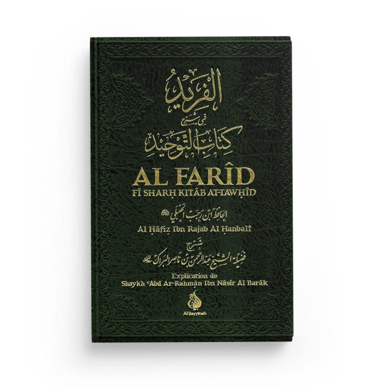 Al Farid fi sharh kitab At - Tawhid Vert - Livres par édition par Al - Bayyinah disponible chez Al - imen