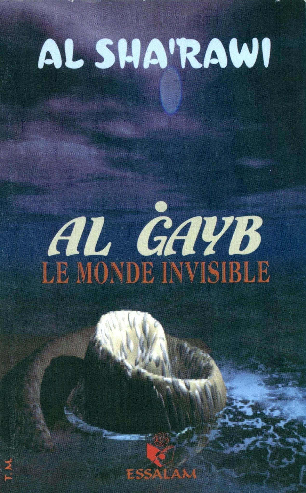 Al Gayb - Le monde Invisible - Al Sha-Rawi - Essalam Essalam Livre > Islam > Tawhid / Aqidah (Croyance) 9782910941277 Librairie Musulmane Al-imen