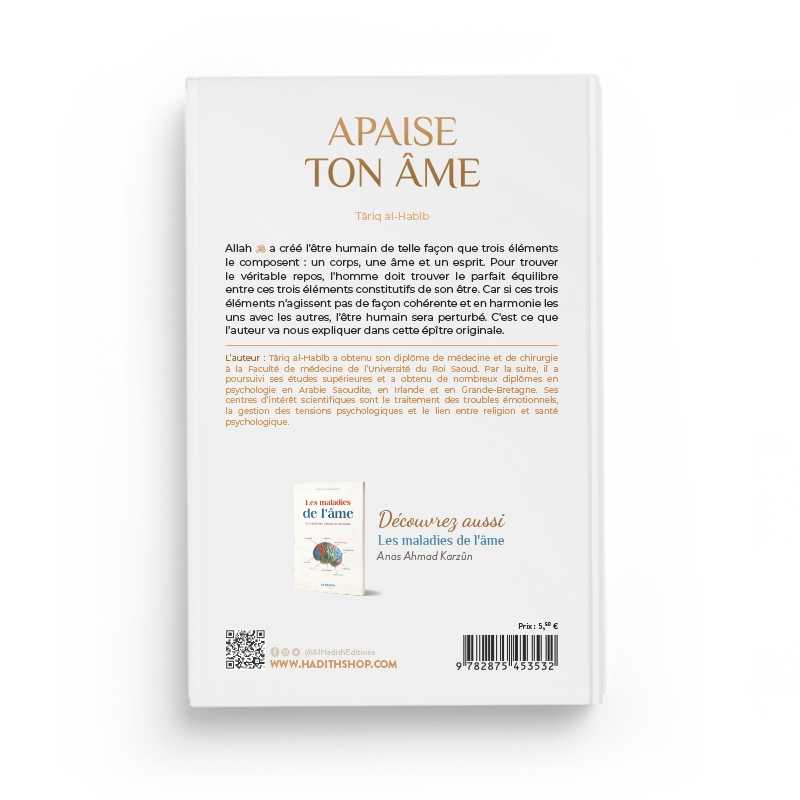 Apaise ton âme de Târiq al-Habîb Al-Hadîth Livre > Islam 9782875453532 Librairie Musulmane Al-imen