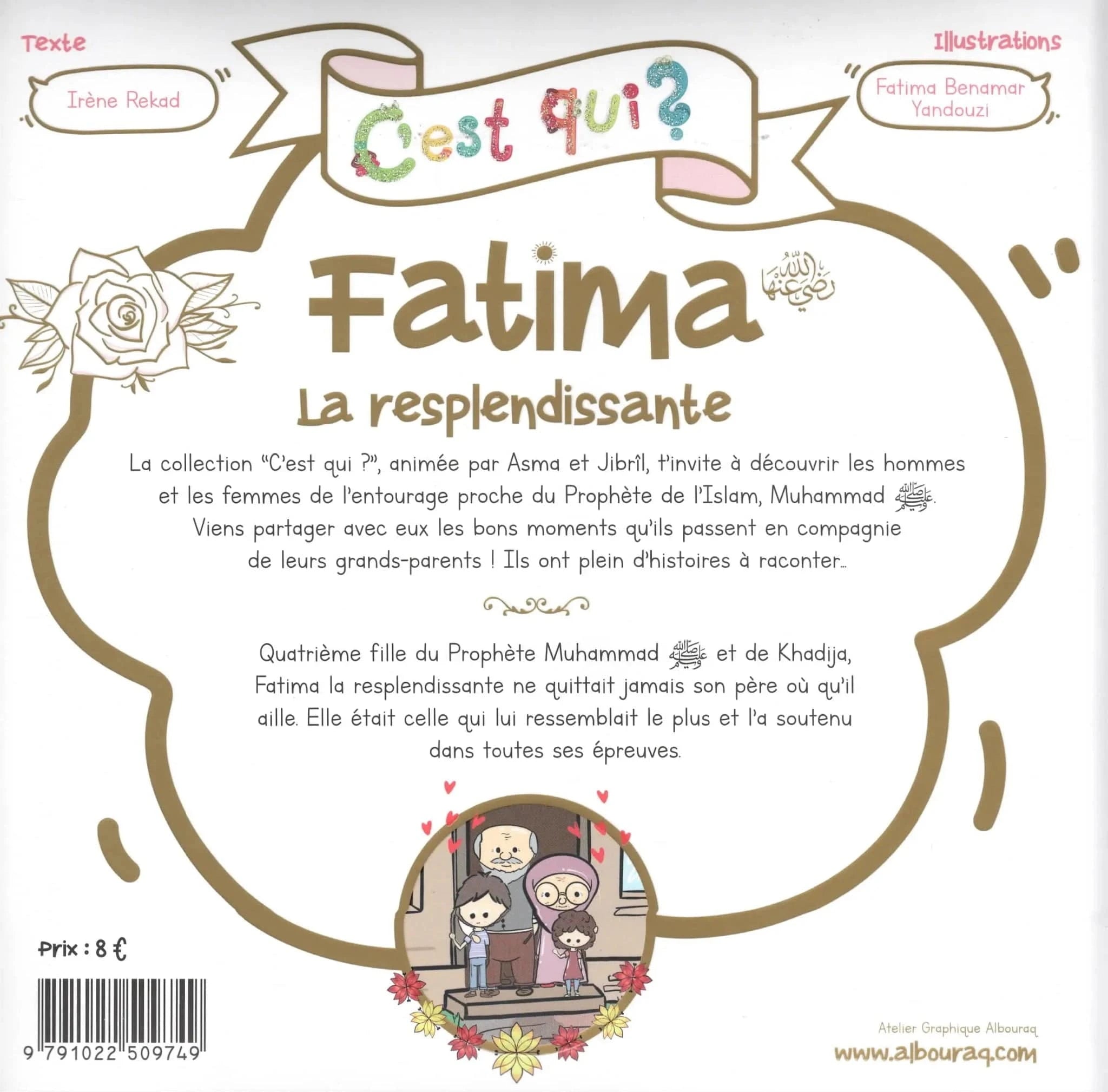 C’est qui ? Fatima – La resplendissante | Irène Rekad Al Bouraq Livre Islam Enfant 9791022509749 Librairie Musulmane Al-imen