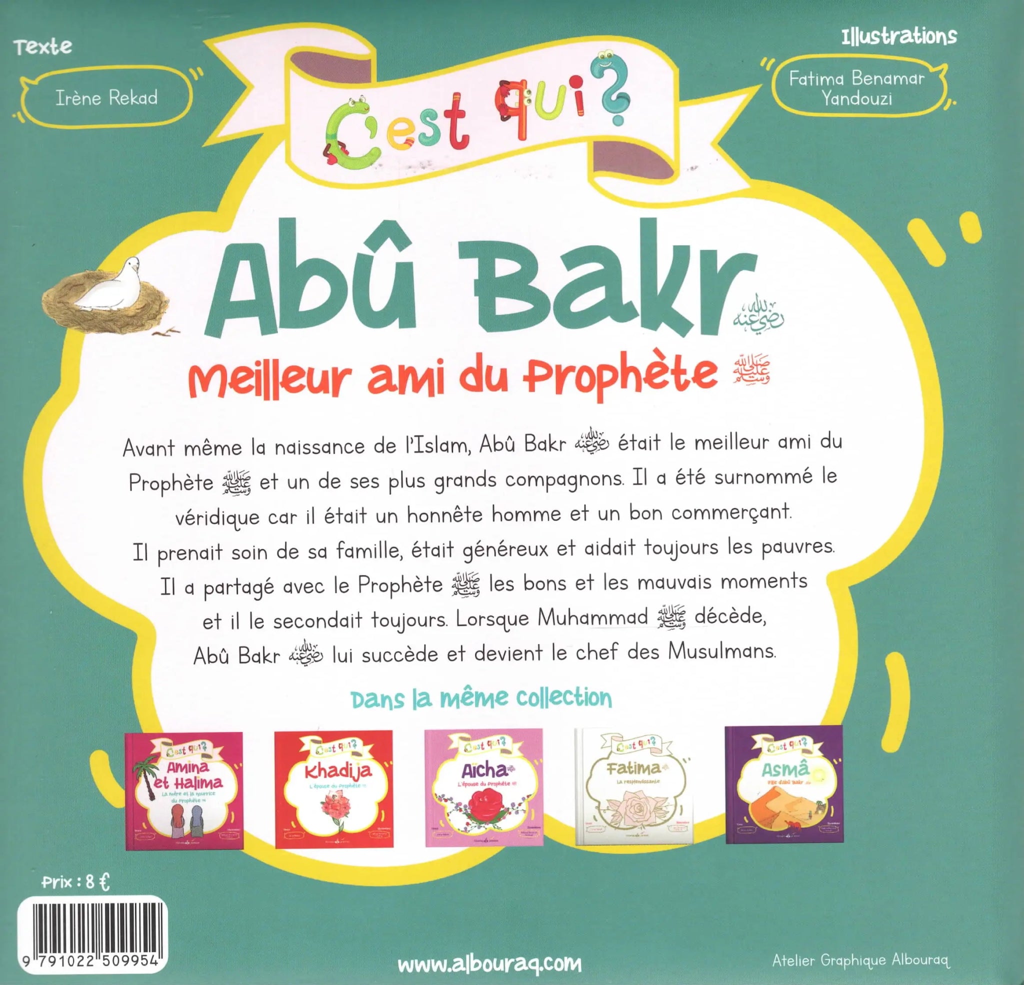 C’est qui ? Abû Bakr - Meilleur ami du Prophète (psl) - Livres par édition par Al Bouraq disponible chez Al - imen