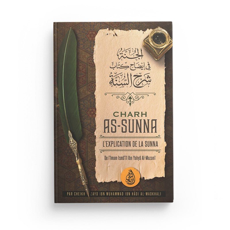 Charh As - Sunna - Imam Isma'îl Ibn Yahya Al - Muzanî - Livres par édition par Ibn Badis disponible chez Al - imen