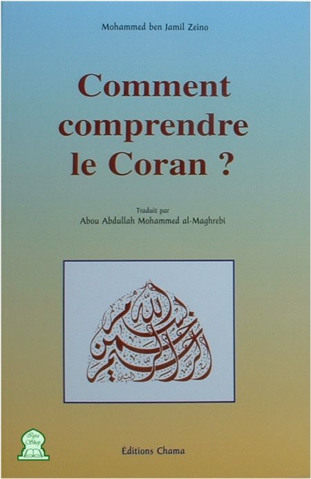 Comment comprendre le Coran ? disponible chez Al - imen