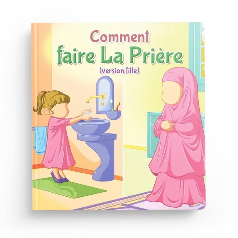 Comment faire la prière (version fille) disponible chez Al - imen