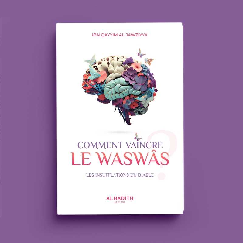 Comment vaincre le waswâs par Ibn Qayyim al - Jawziyya Al - imen