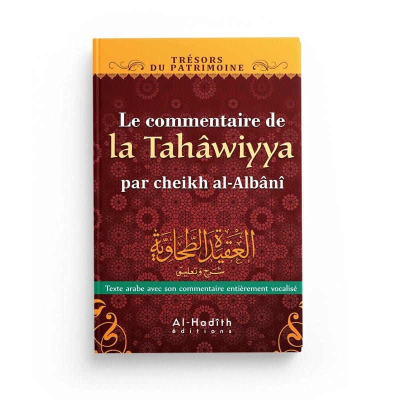 Commentaire de la Tahawiyya par Muhammad Nâssiruddîn Al-Albâni Al-Hadîth Livre > Islam > Tawhid / Aqidah (Croyance) 9782875450463 Librairie Musulmane Al-imen