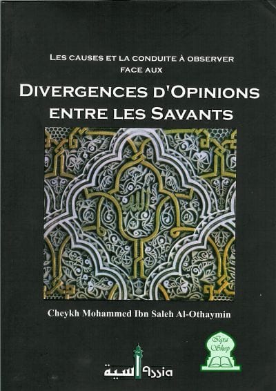 Divergences d'opinions entre les savants - Livres par édition par Assia disponible chez Al - imen