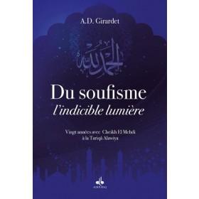 Du Soufisme, l'indicible lumière : Vingt années avec Cheikh El Mehdi à la Tariqâ Alawiya - Livres par édition par Al Bouraq disponible chez Al - imen