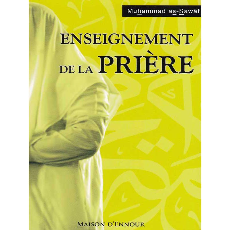 Enseignement de la prière d'après Muhammad as-Sawai Maison d'Ennour Livres > Islam > Prière (Salat) 9782752401526 Librairie Musulmane Al-imen