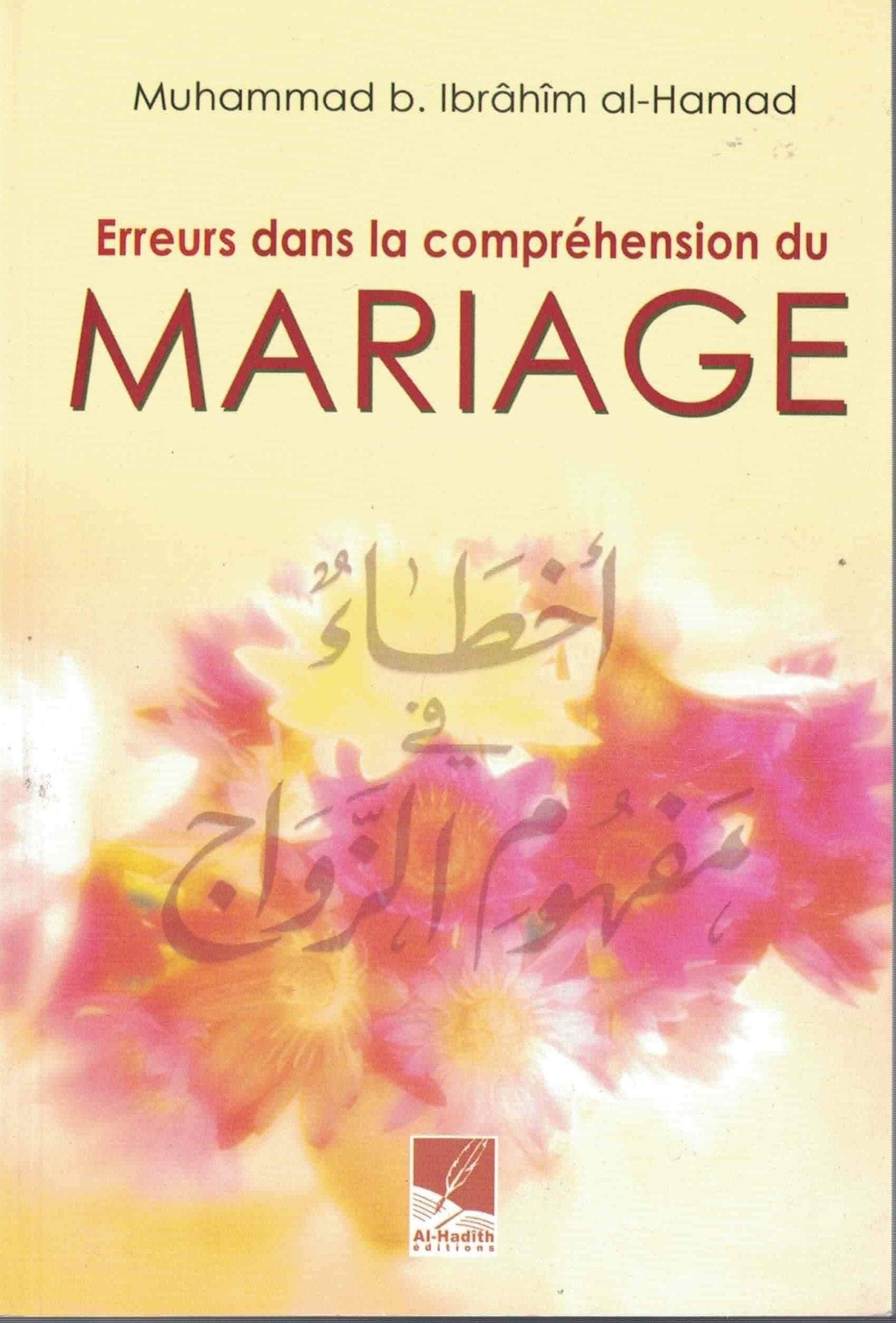 Erreurs dans la compréhension du mariage Al-Hadîth Livre Islam Mariage 9782930395081 Librairie Musulmane Al-imen