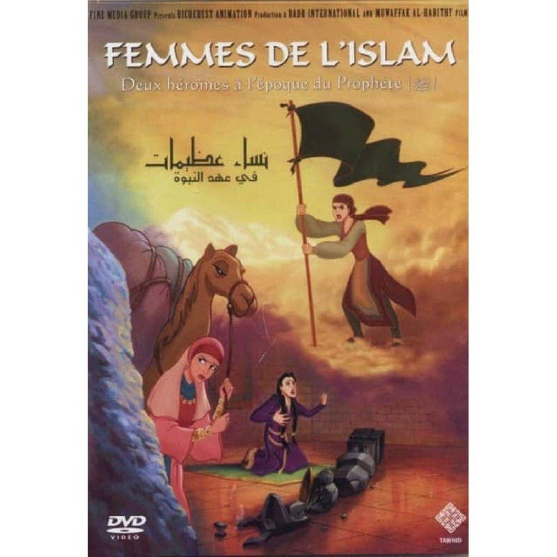 Femmes de l'Islam (DVD) - Deux héroïne à l'époque du Prophète - disponible chez Al - imen