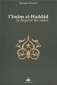 forgeron des coeurs (Le), Biographie de l’mâm al - Haddâd AL BADAWI, MOSTAFA disponible chez Al - imen