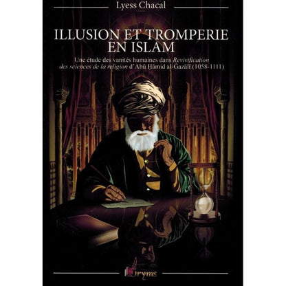 Illusion et tromperie en Islam, de Lyess Chacal disponible chez Al - imen