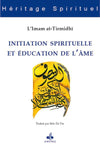 Initiation spirituelle et éducation de l'âme par L'Imam at - Tirmidhî disponible chez Al - imen