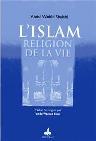 Islam, religion de la vie (L´)
                        SHALABI, Abdul Wadûd Al Bouraq Livres > Islam > Introduction ou Nouveau Converti 9782841612376 Librairie Musulmane Al-imen