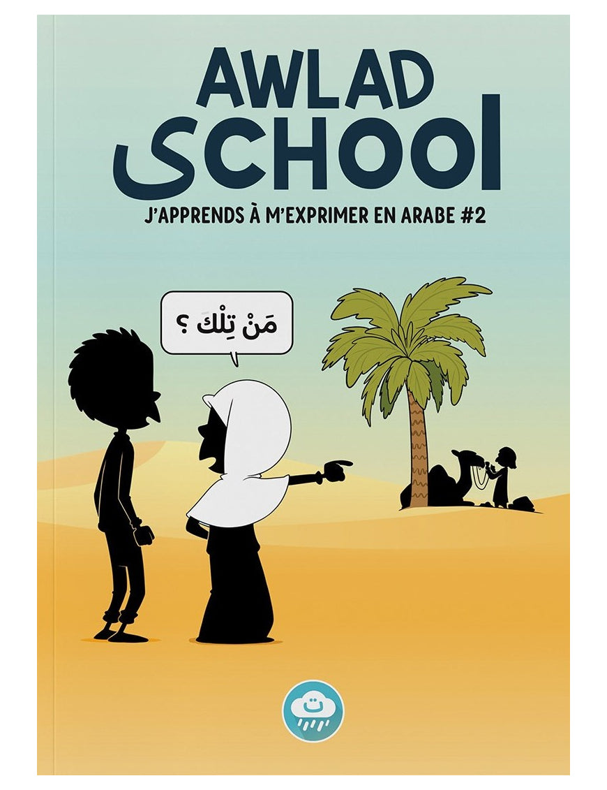J'apprends à m'exprimer en langue arabe avec Awlad school, sous forme de dialogue (vol 2) - BDouin