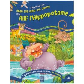 J'apprends que Allah est celui qui donne avec Alif l'hippopotame Tawhid Livre Islam Enfant 9782848622286 Librairie Musulmane Al-imen