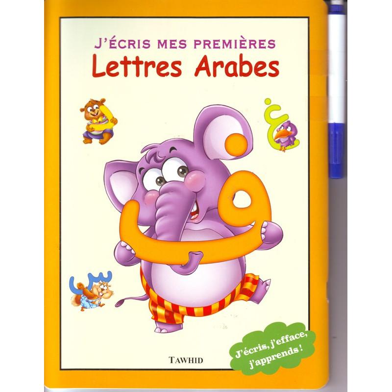 J'écris mes premières lettres arabes (Avec un feutre effaçable) - Collection l'arabe pas à pas - Edition Tawhid Tawhid Livre Islam Enfant 9782848623115 Librairie Musulmane Al-imen
