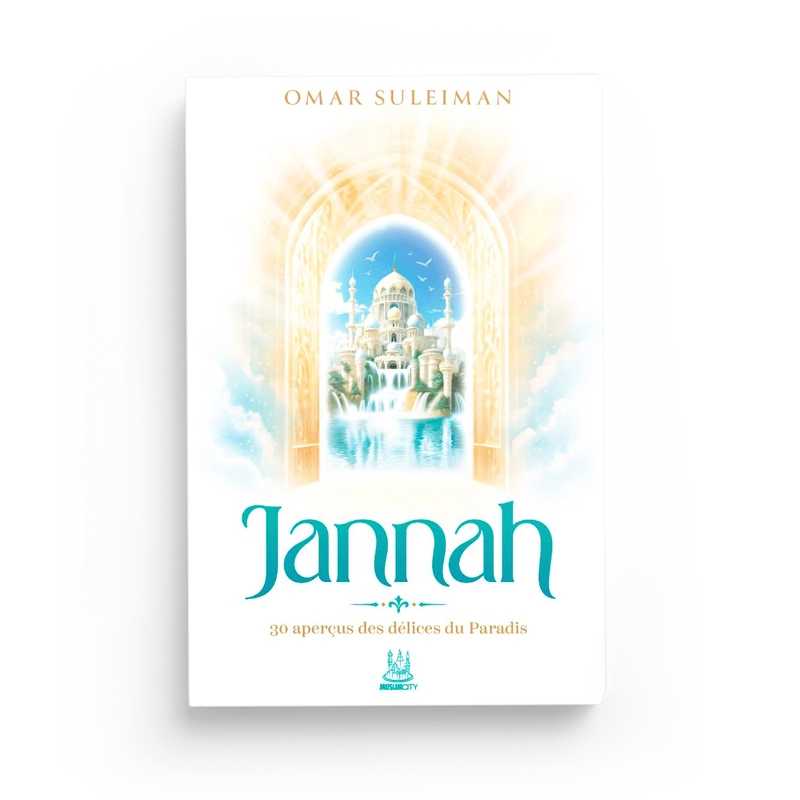 Jannah : 30 aperçus des délices du Paradis - Omar Suleiman - Livres par édition par MuslimCity disponible chez Al - imen