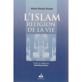 L'islam religion de la vie Al Bouraq Livre > Islam > Foi et Spiritualité 9782841612376 Librairie Musulmane Al-imen