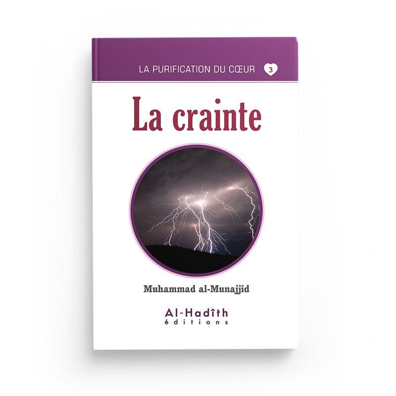 La crainte - Muhammad al-Munajjid (collection munajjid) Al-Hadîth Livre > Islam > Foi et Spiritualité 9782875450616 Librairie Musulmane Al-imen